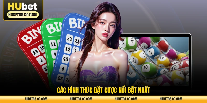 Các hình thức đặt cược nổi bật nhất